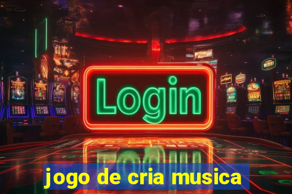 jogo de cria musica